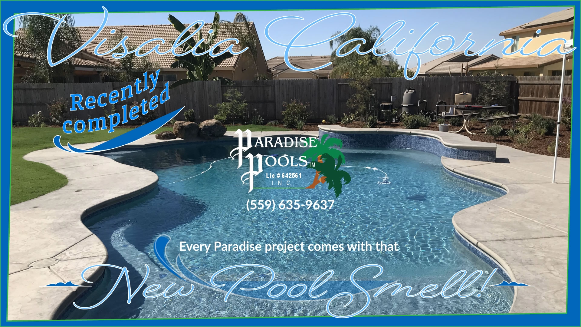 Recently completed Visalia California Pool featuring that New Pool Smell